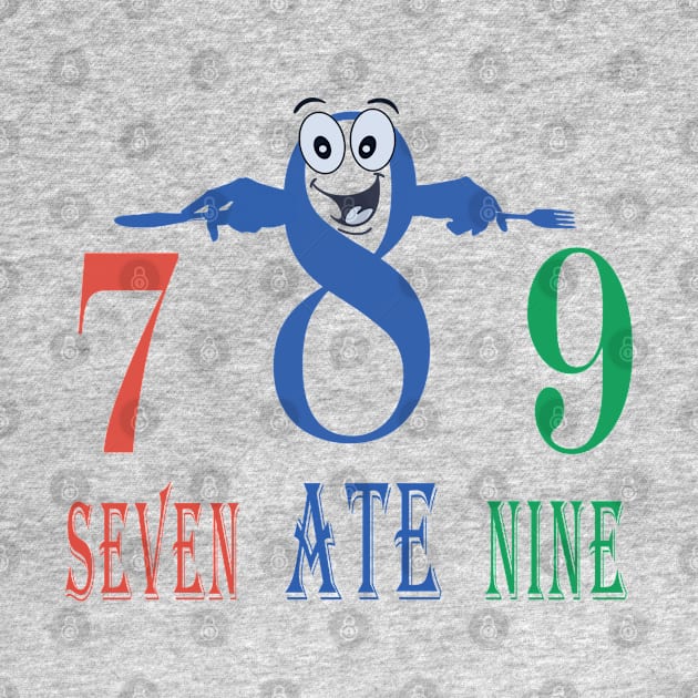 Seven Ate Nine - Seven Eight Nine Design by Mako Design 